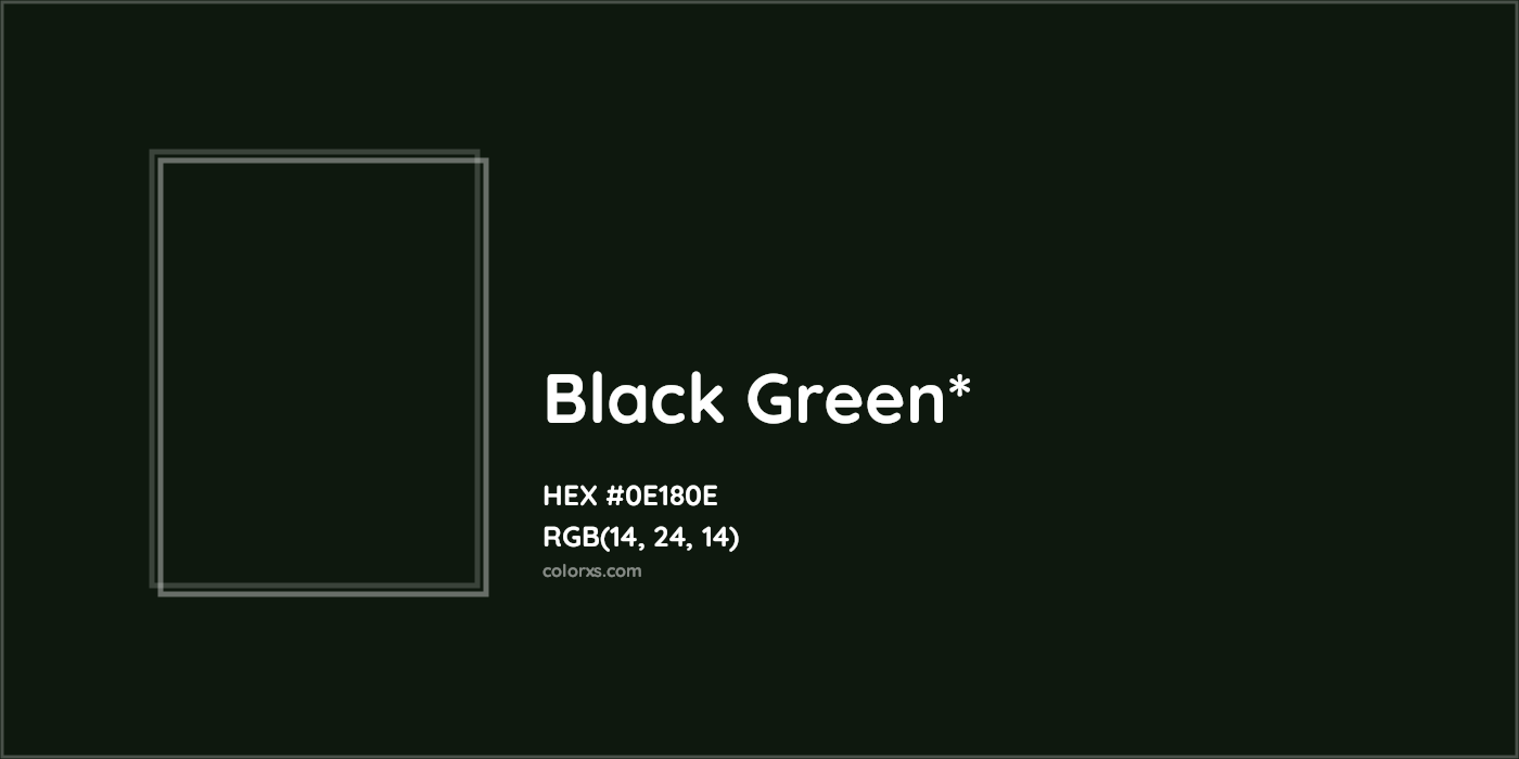 HEX #0E180E Color Name, Color Code, Palettes, Similar Paints, Images