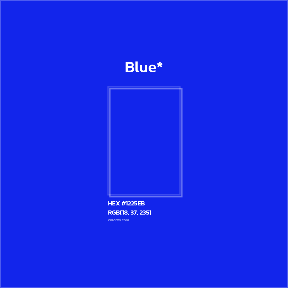 HEX #1225EB Color Name, Color Code, Palettes, Similar Paints, Images