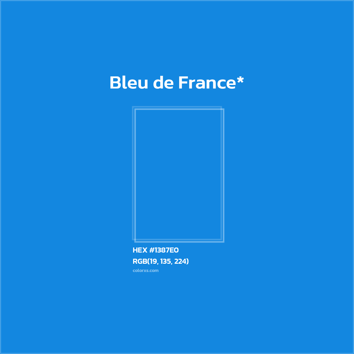 HEX #1387E0 Color Name, Color Code, Palettes, Similar Paints, Images