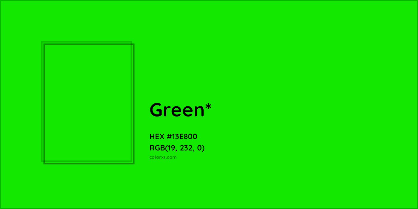 HEX #13E800 Color Name, Color Code, Palettes, Similar Paints, Images