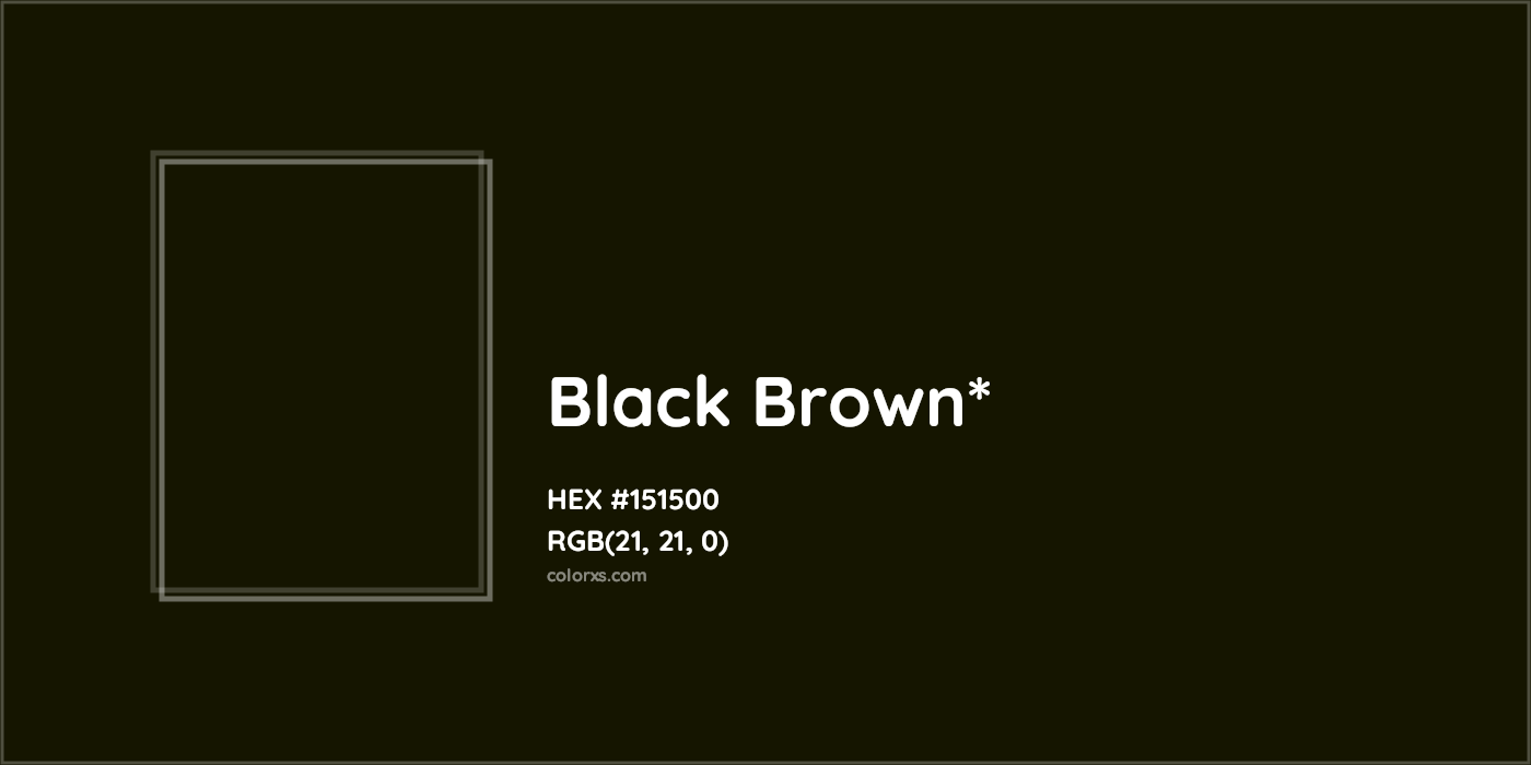 HEX #151500 Color Name, Color Code, Palettes, Similar Paints, Images