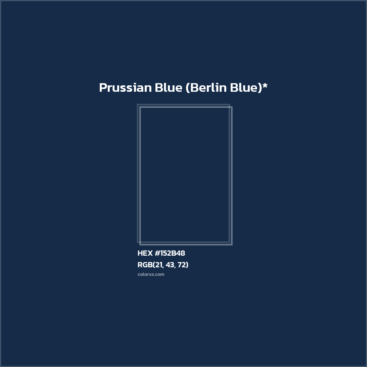 #152B48 hex color. RGB, RYB, CMYK, HSL, HSV codes and color conversions. Matching color names, palettes, paints.
