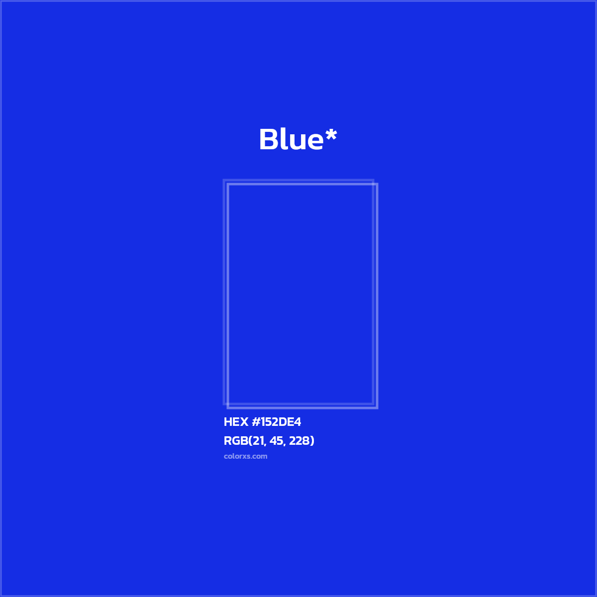 HEX #152DE4 Color Name, Color Code, Palettes, Similar Paints, Images