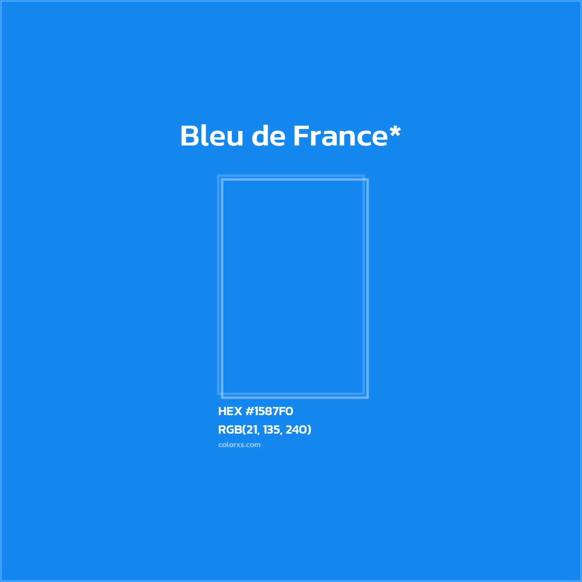 HEX #1587F0 Color Name, Color Code, Palettes, Similar Paints, Images