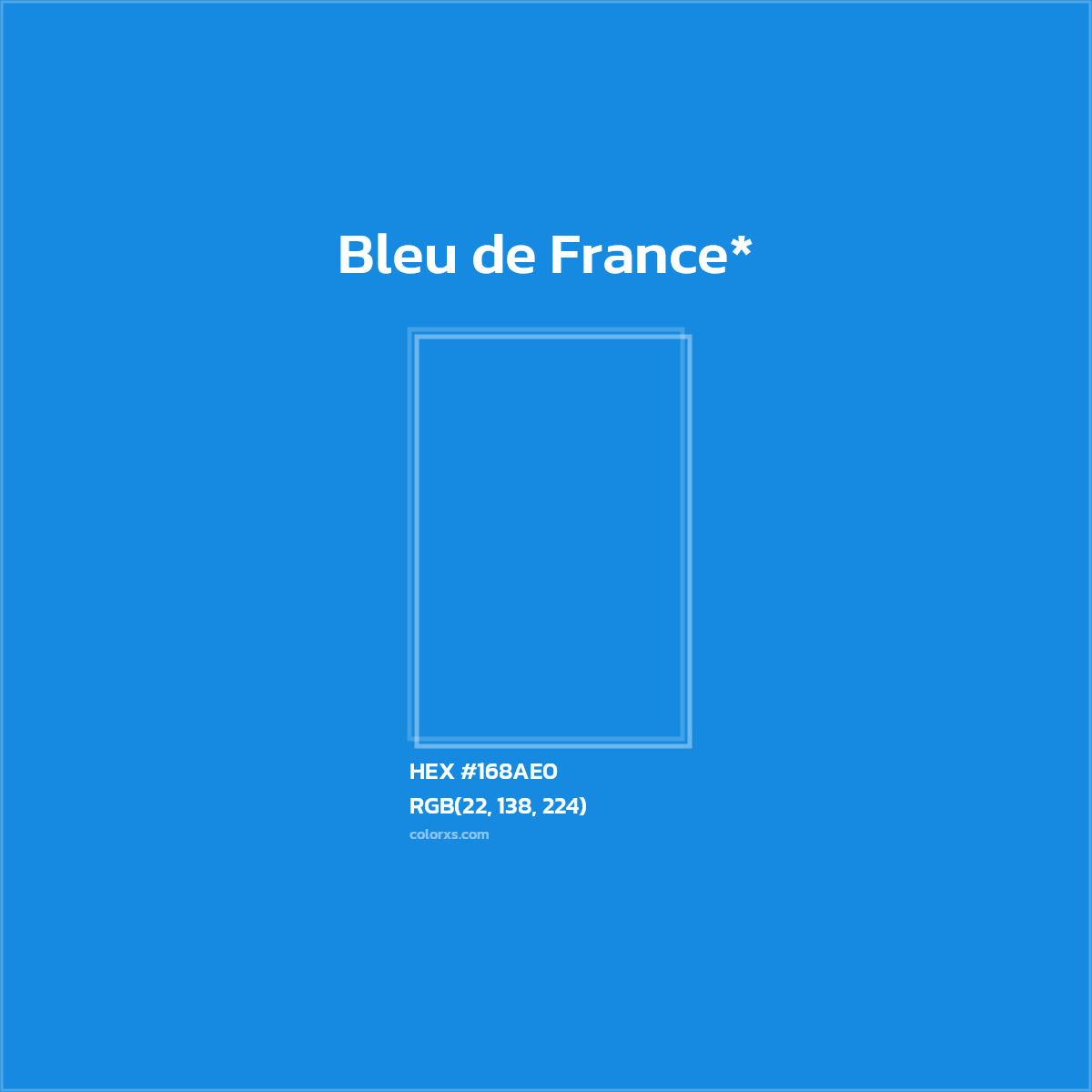 HEX #168AE0 Color Name, Color Code, Palettes, Similar Paints, Images
