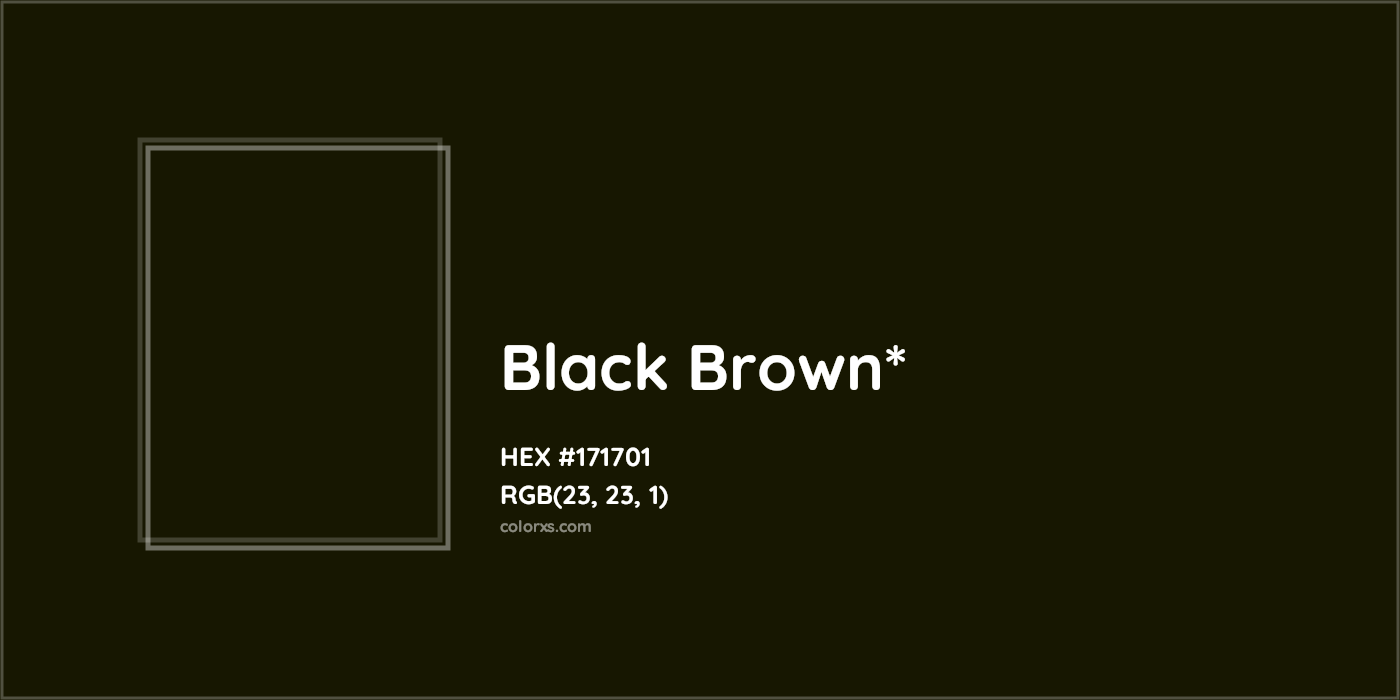 HEX #171701 Color Name, Color Code, Palettes, Similar Paints, Images