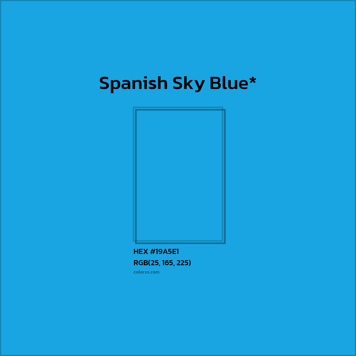 HEX #19A5E1 Color Name, Color Code, Palettes, Similar Paints, Images