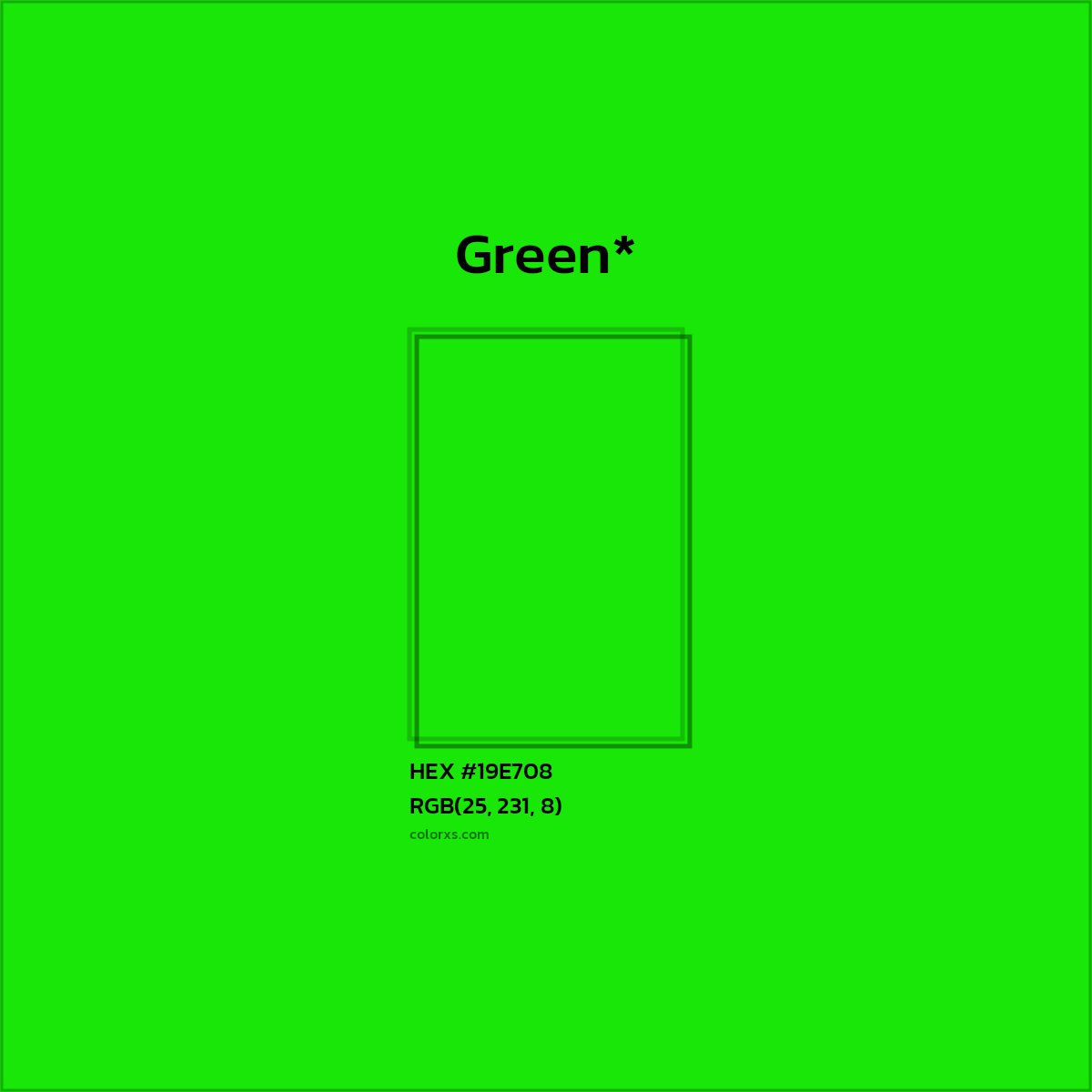 HEX #19E708 Color Name, Color Code, Palettes, Similar Paints, Images