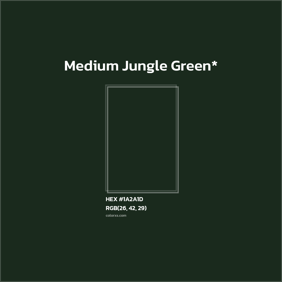 HEX #1A2A1D Color Name, Color Code, Palettes, Similar Paints, Images