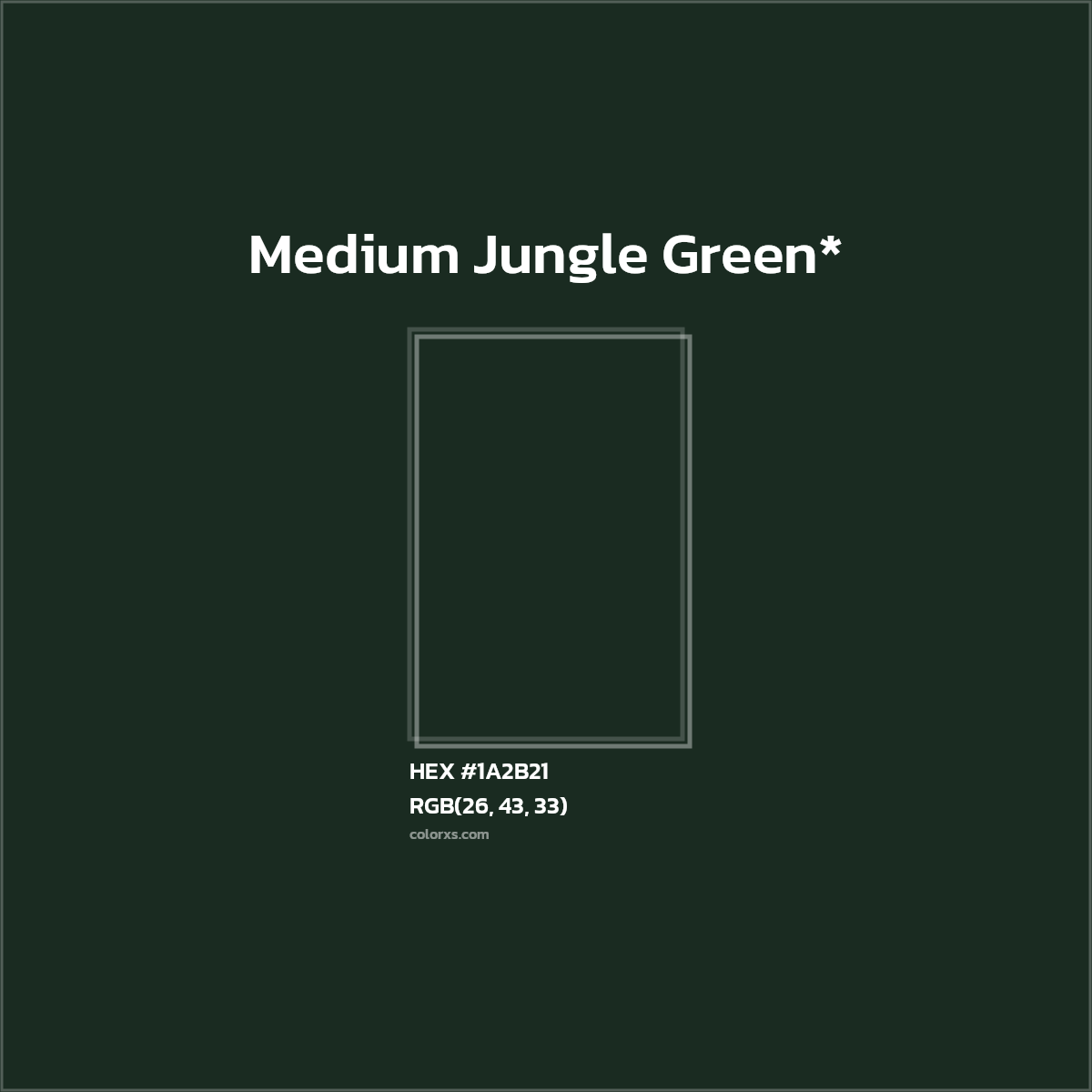 HEX #1A2B21 Color Name, Color Code, Palettes, Similar Paints, Images