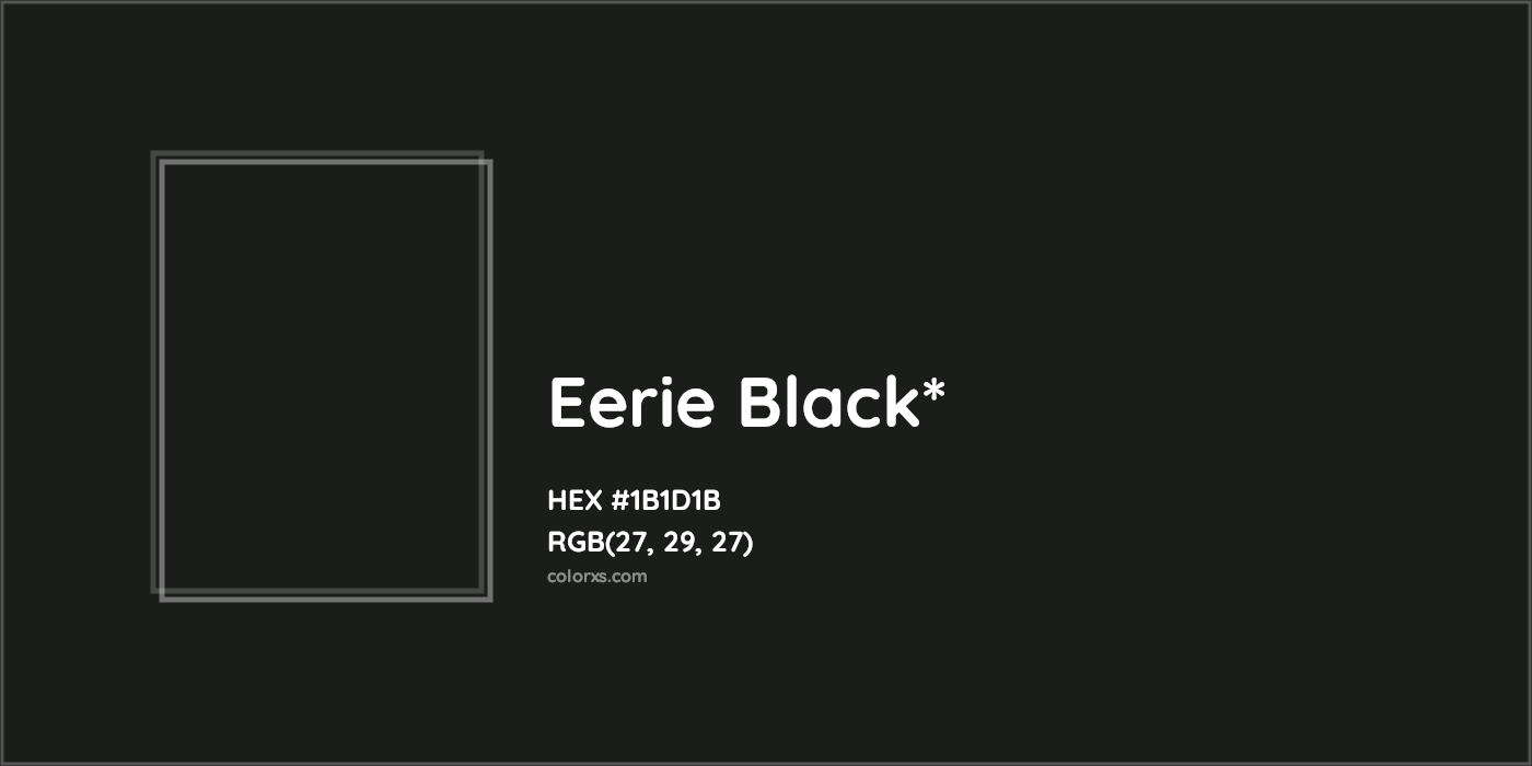 HEX #1B1D1B Color Name, Color Code, Palettes, Similar Paints, Images