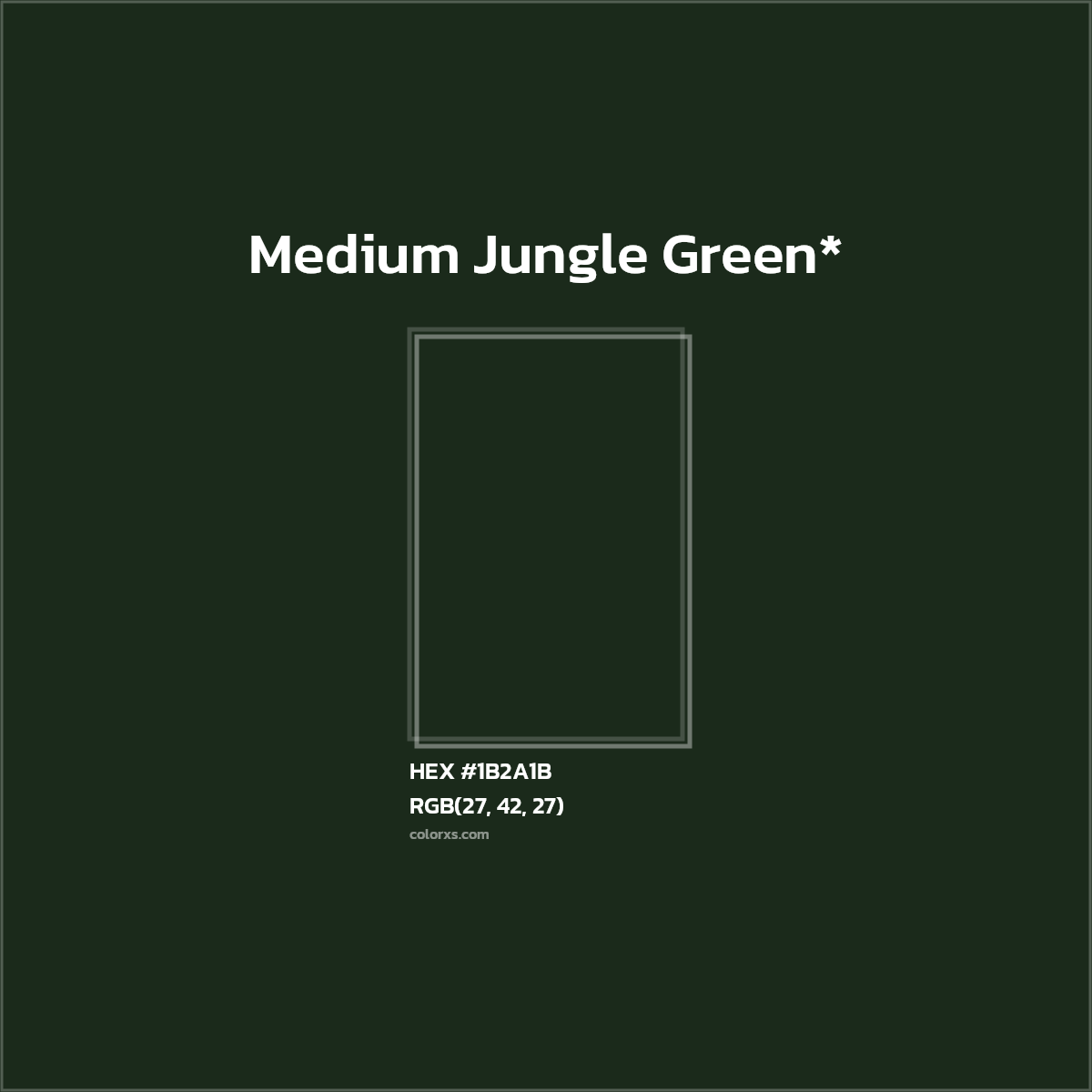 HEX #1B2A1B Color Name, Color Code, Palettes, Similar Paints, Images