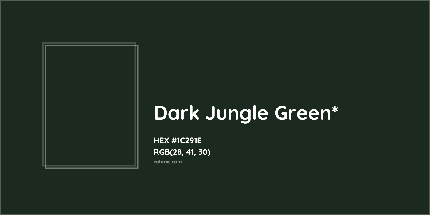 HEX #1C291E Color Name, Color Code, Palettes, Similar Paints, Images
