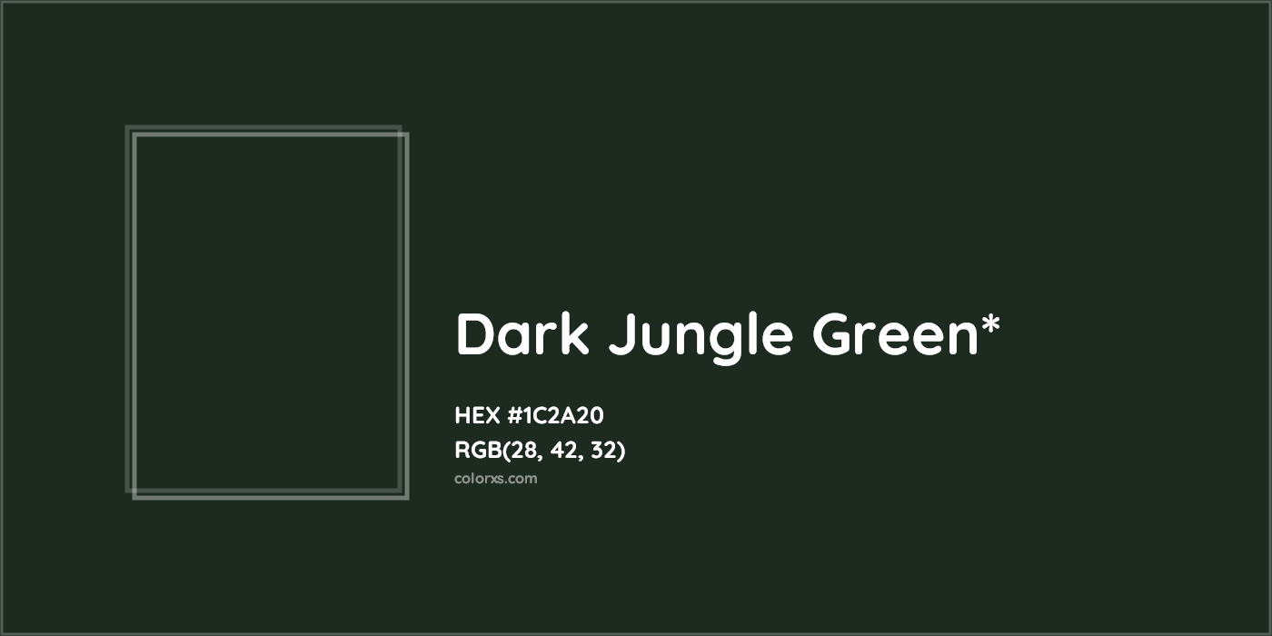 HEX #1C2A20 Color Name, Color Code, Palettes, Similar Paints, Images