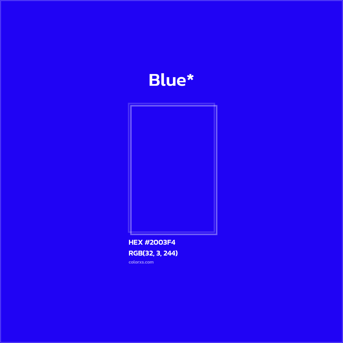 HEX #2003F4 Color Name, Color Code, Palettes, Similar Paints, Images