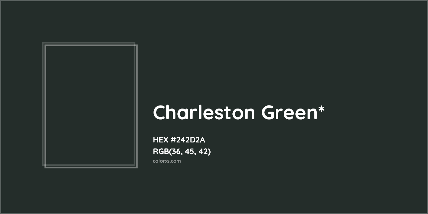 HEX #242D2A Color Name, Color Code, Palettes, Similar Paints, Images