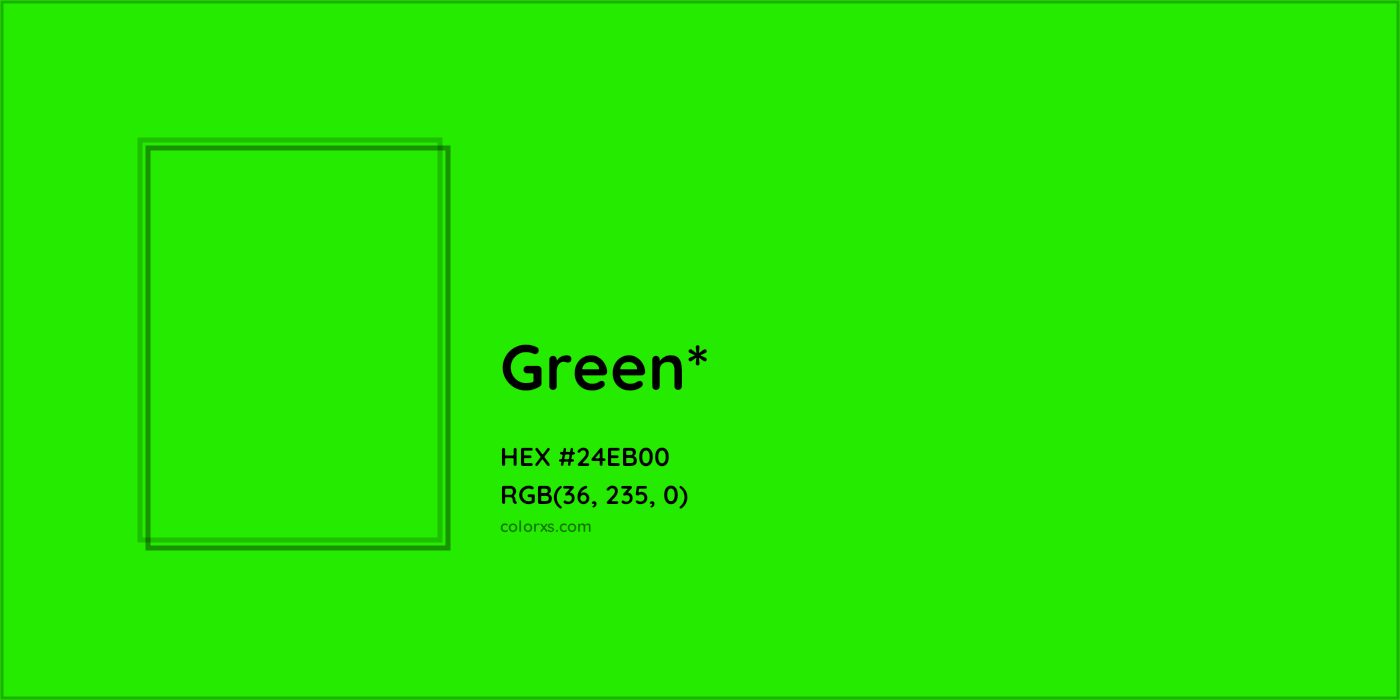HEX #24EB00 Color Name, Color Code, Palettes, Similar Paints, Images
