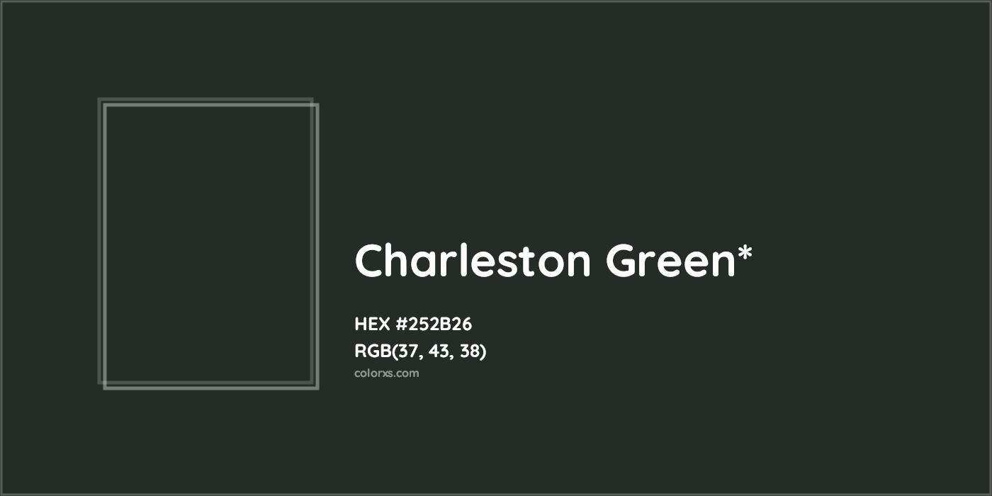 HEX #252B26 Color Name, Color Code, Palettes, Similar Paints, Images