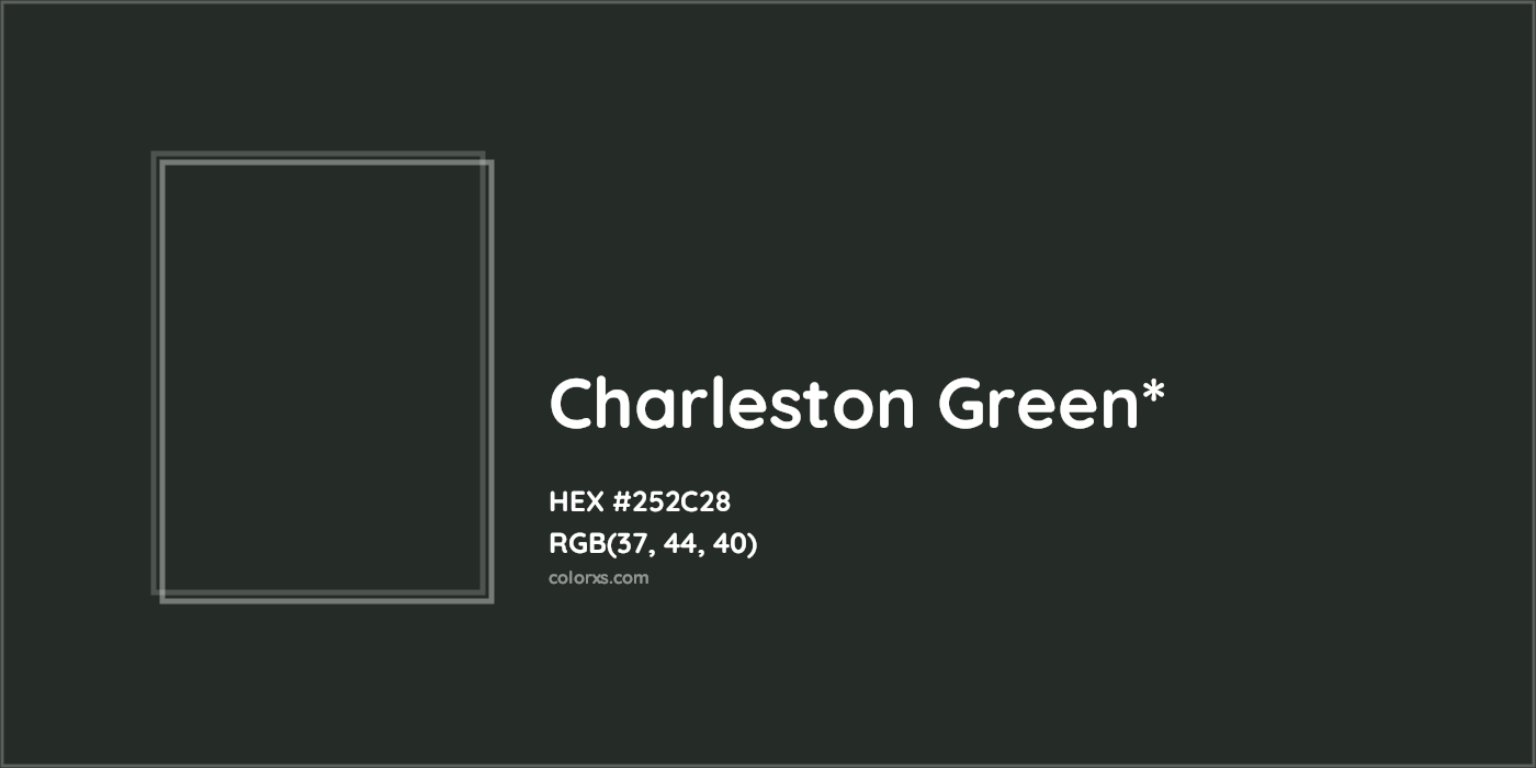 HEX #252C28 Color Name, Color Code, Palettes, Similar Paints, Images