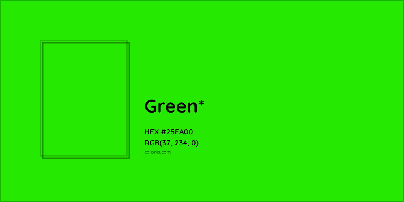 HEX #25EA00 Color Name, Color Code, Palettes, Similar Paints, Images