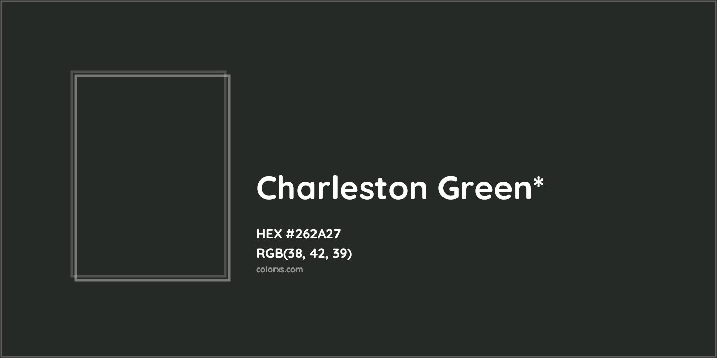HEX #262A27 Color Name, Color Code, Palettes, Similar Paints, Images