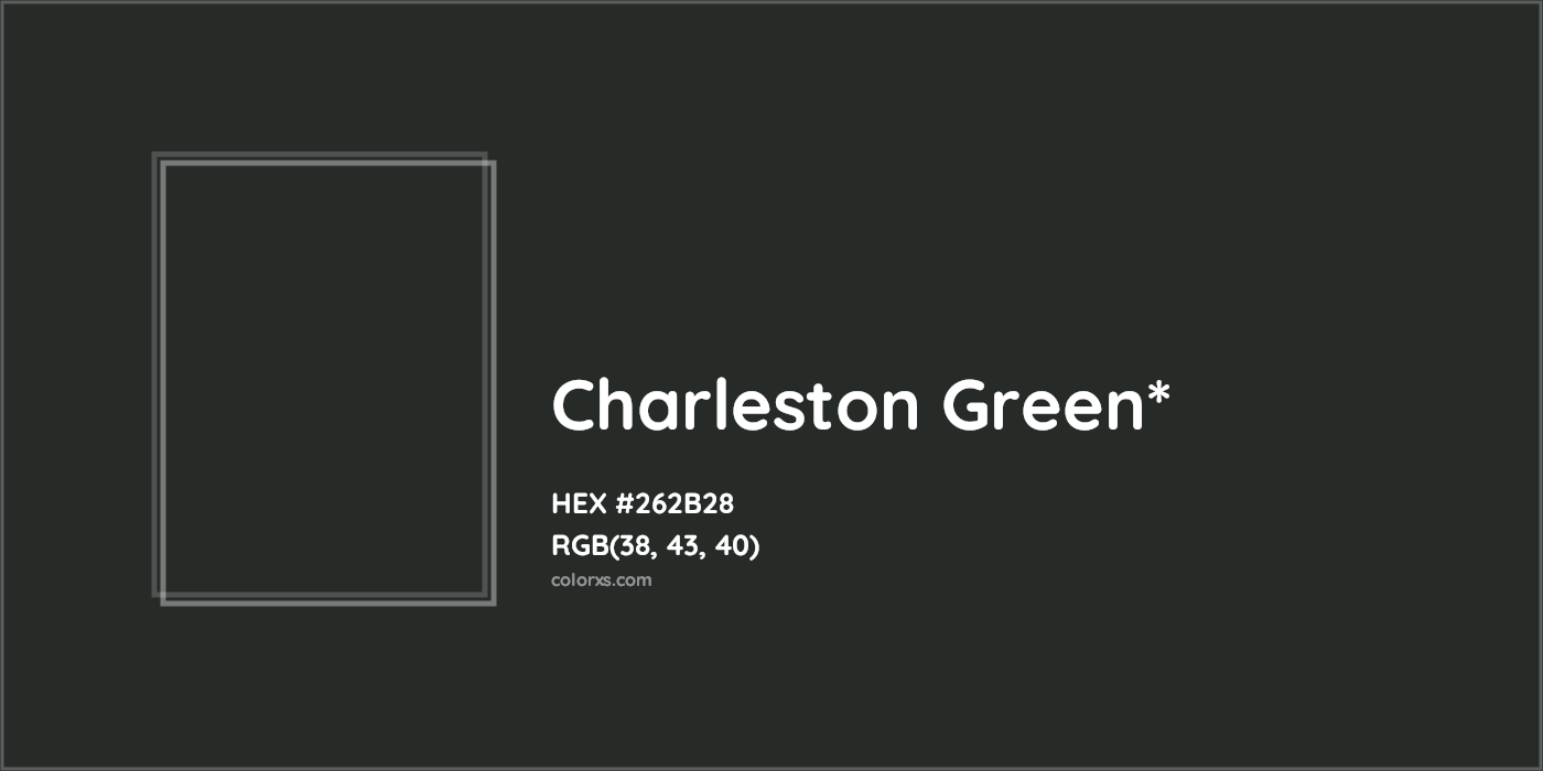 HEX #262B28 Color Name, Color Code, Palettes, Similar Paints, Images
