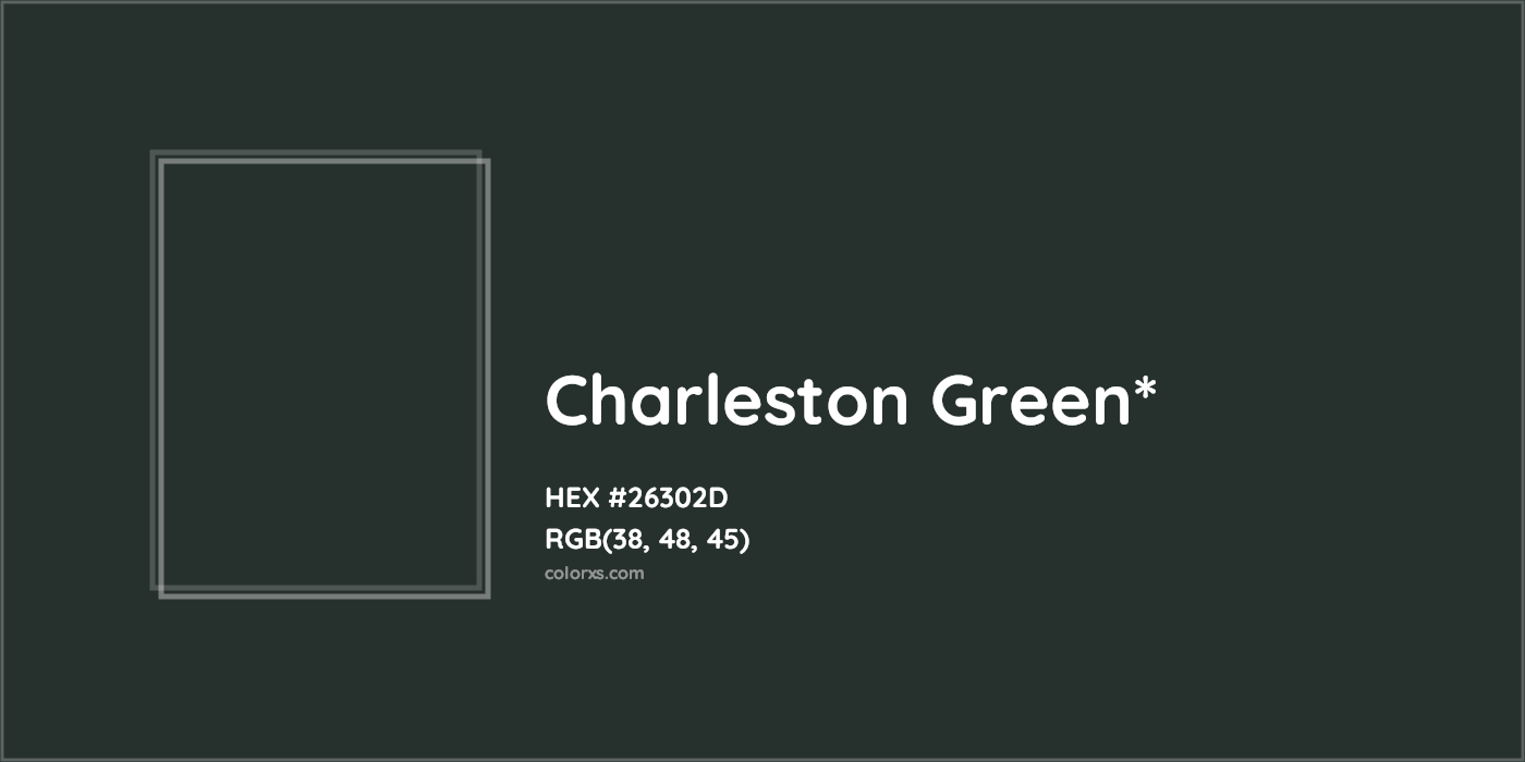 HEX #26302D Color Name, Color Code, Palettes, Similar Paints, Images