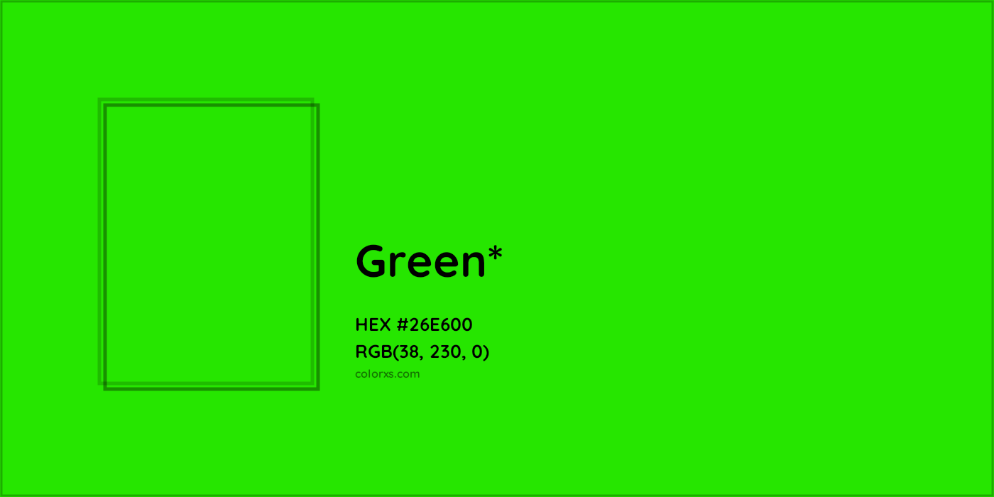 HEX #26E600 Color Name, Color Code, Palettes, Similar Paints, Images