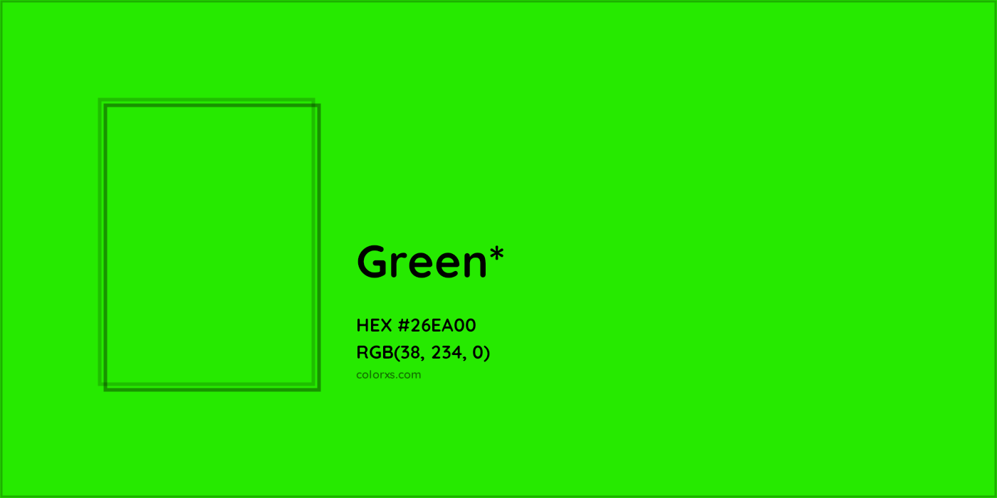 HEX #26EA00 Color Name, Color Code, Palettes, Similar Paints, Images