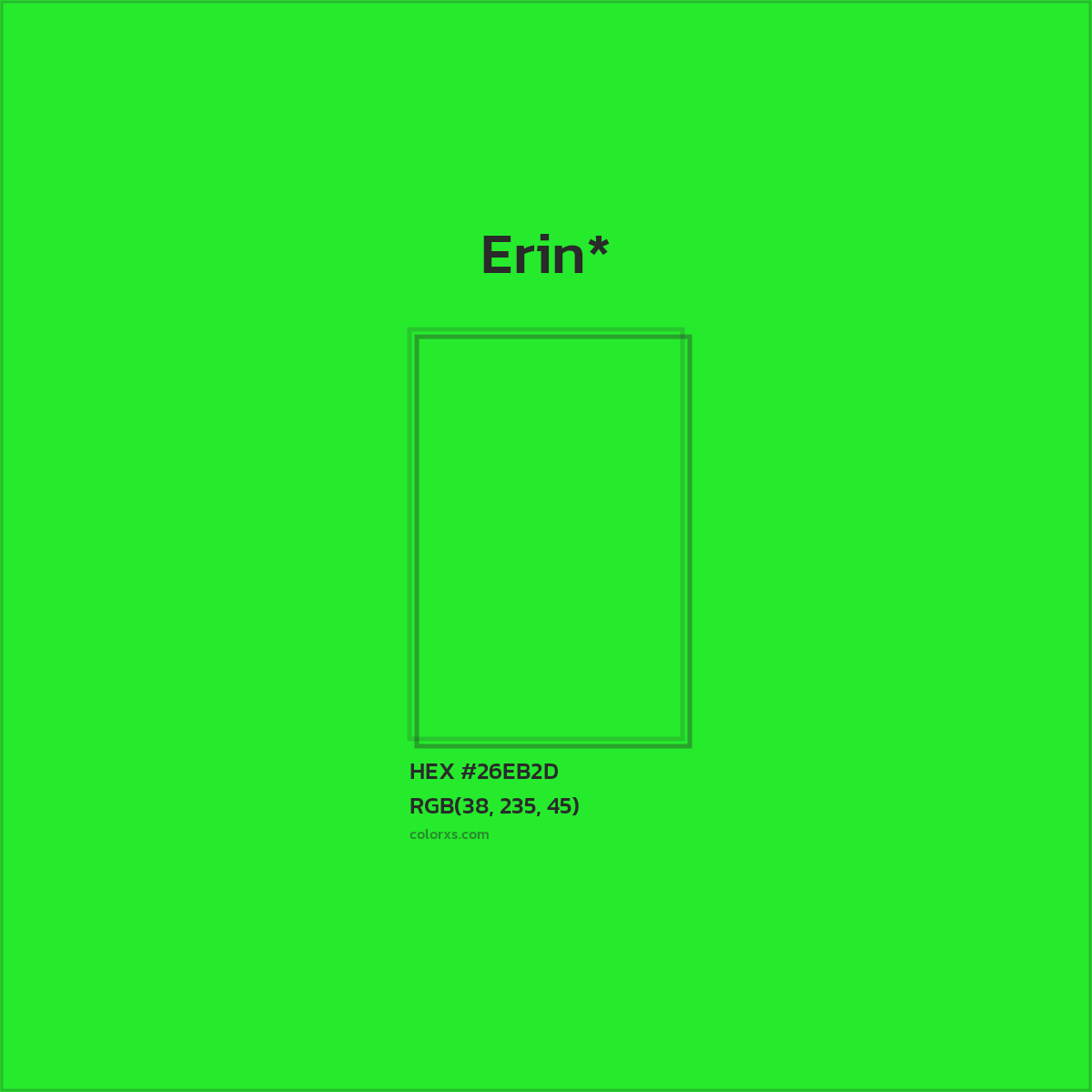 HEX #26EB2D Color Name, Color Code, Palettes, Similar Paints, Images