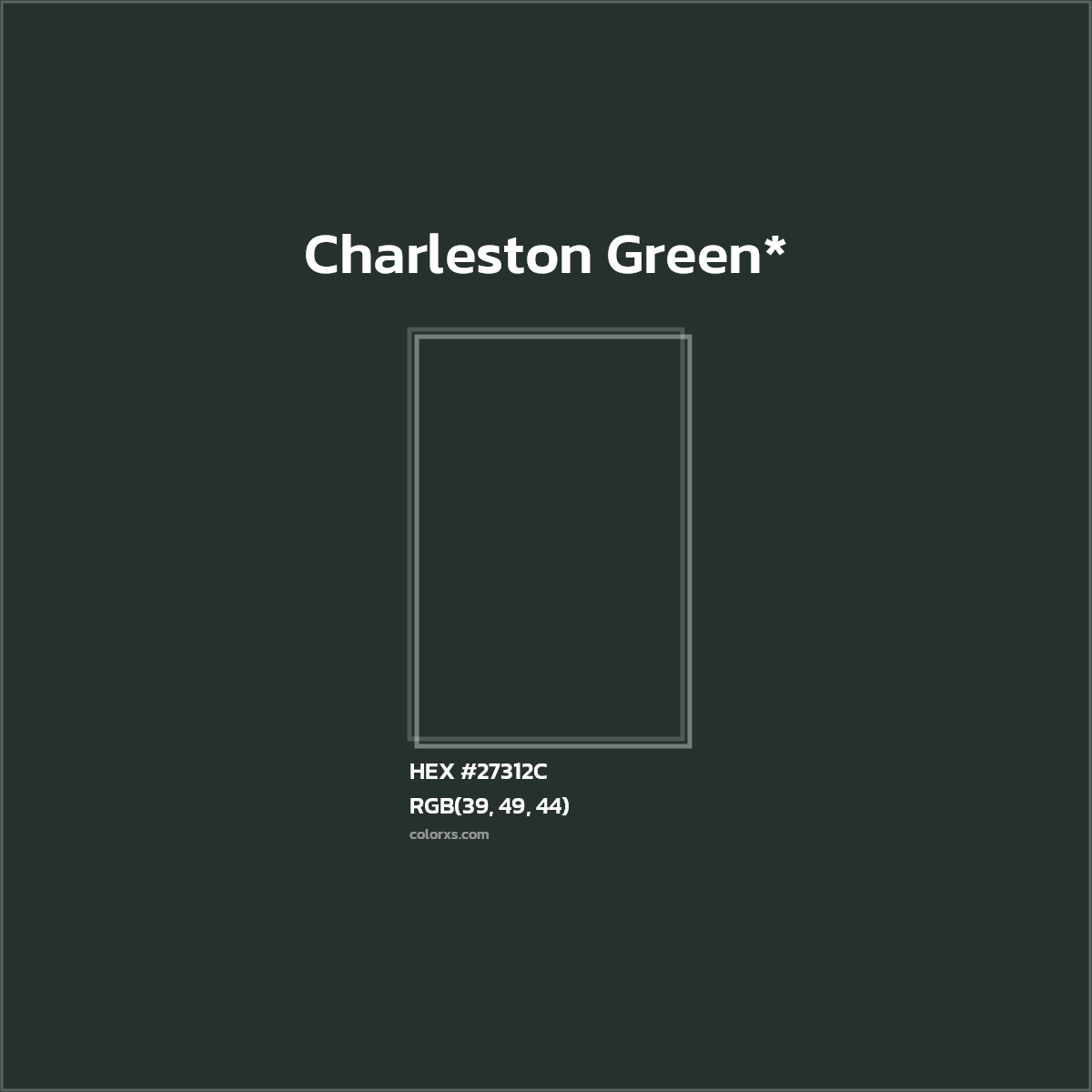 HEX #27312C Color Name, Color Code, Palettes, Similar Paints, Images