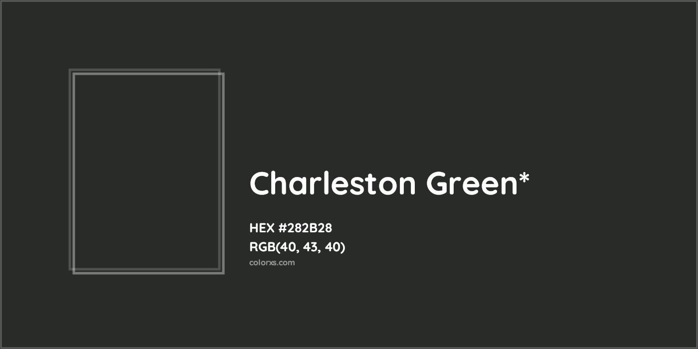 HEX #282B28 Color Name, Color Code, Palettes, Similar Paints, Images