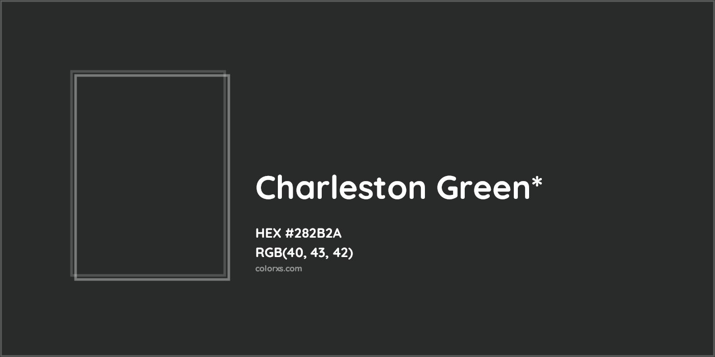 HEX #282B2A Color Name, Color Code, Palettes, Similar Paints, Images