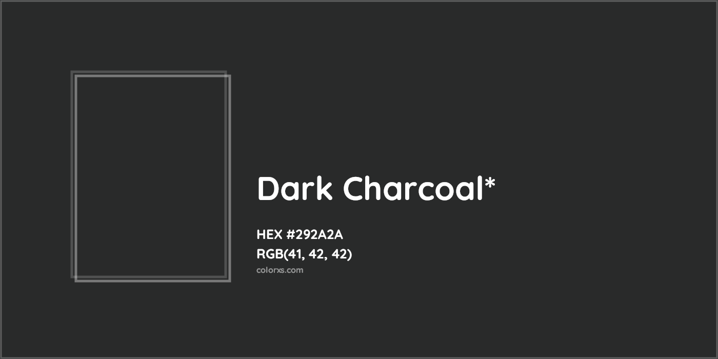 HEX #292A2A Color Name, Color Code, Palettes, Similar Paints, Images