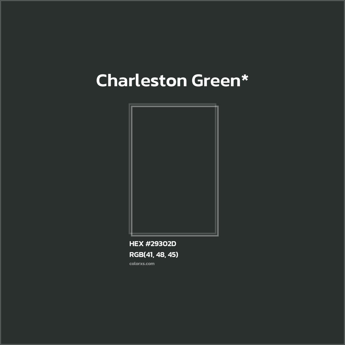 HEX #29302D Color Name, Color Code, Palettes, Similar Paints, Images