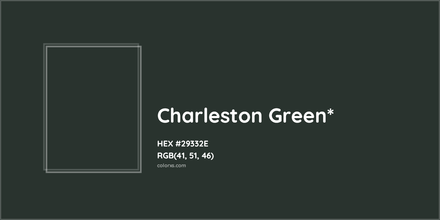 HEX #29332E Color Name, Color Code, Palettes, Similar Paints, Images