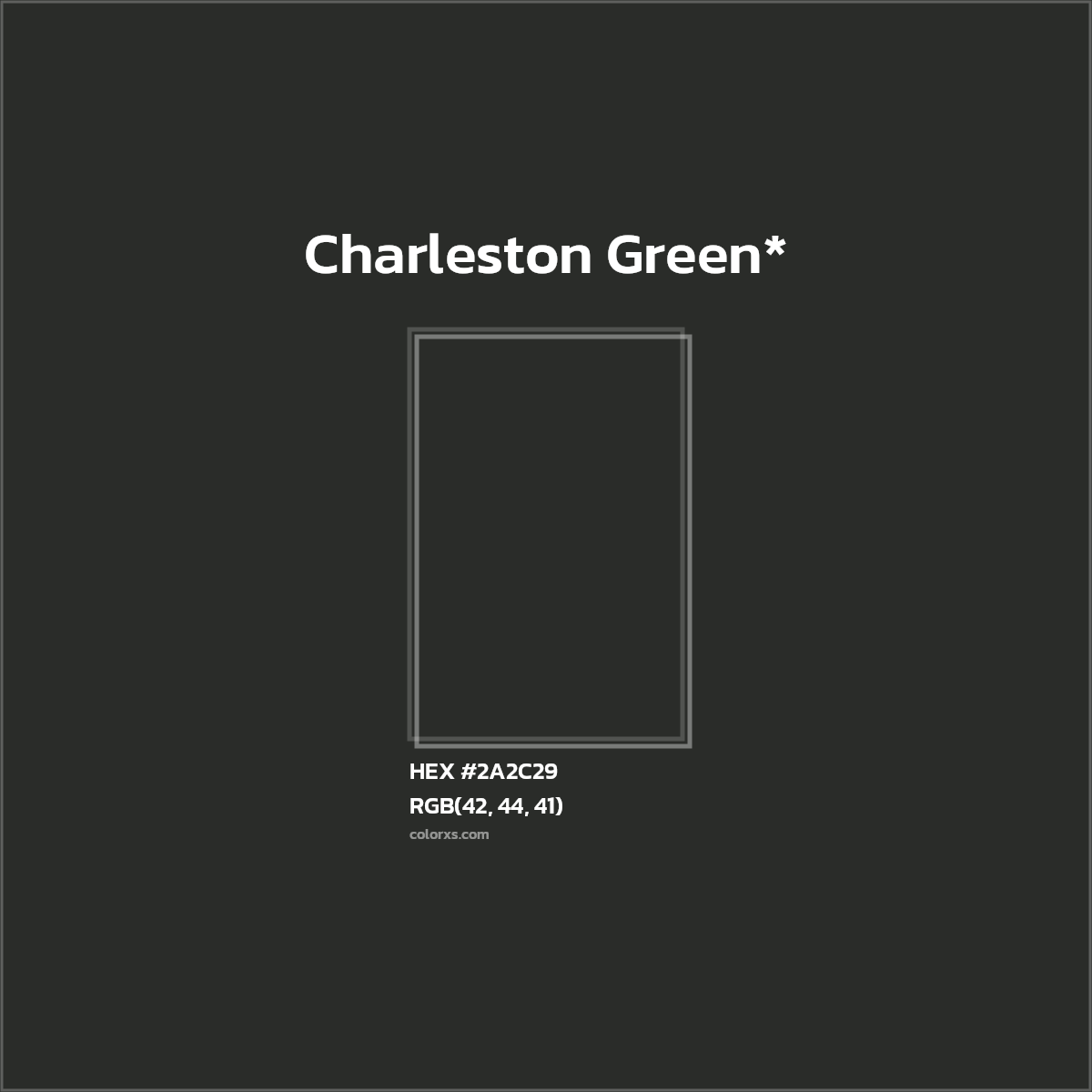 HEX #2A2C29 Color Name, Color Code, Palettes, Similar Paints, Images