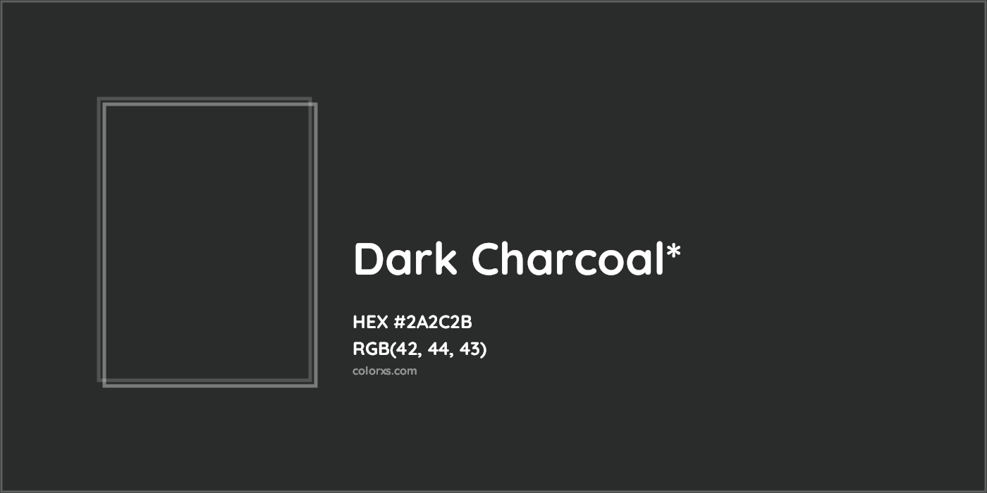 HEX #2A2C2B Color Name, Color Code, Palettes, Similar Paints, Images