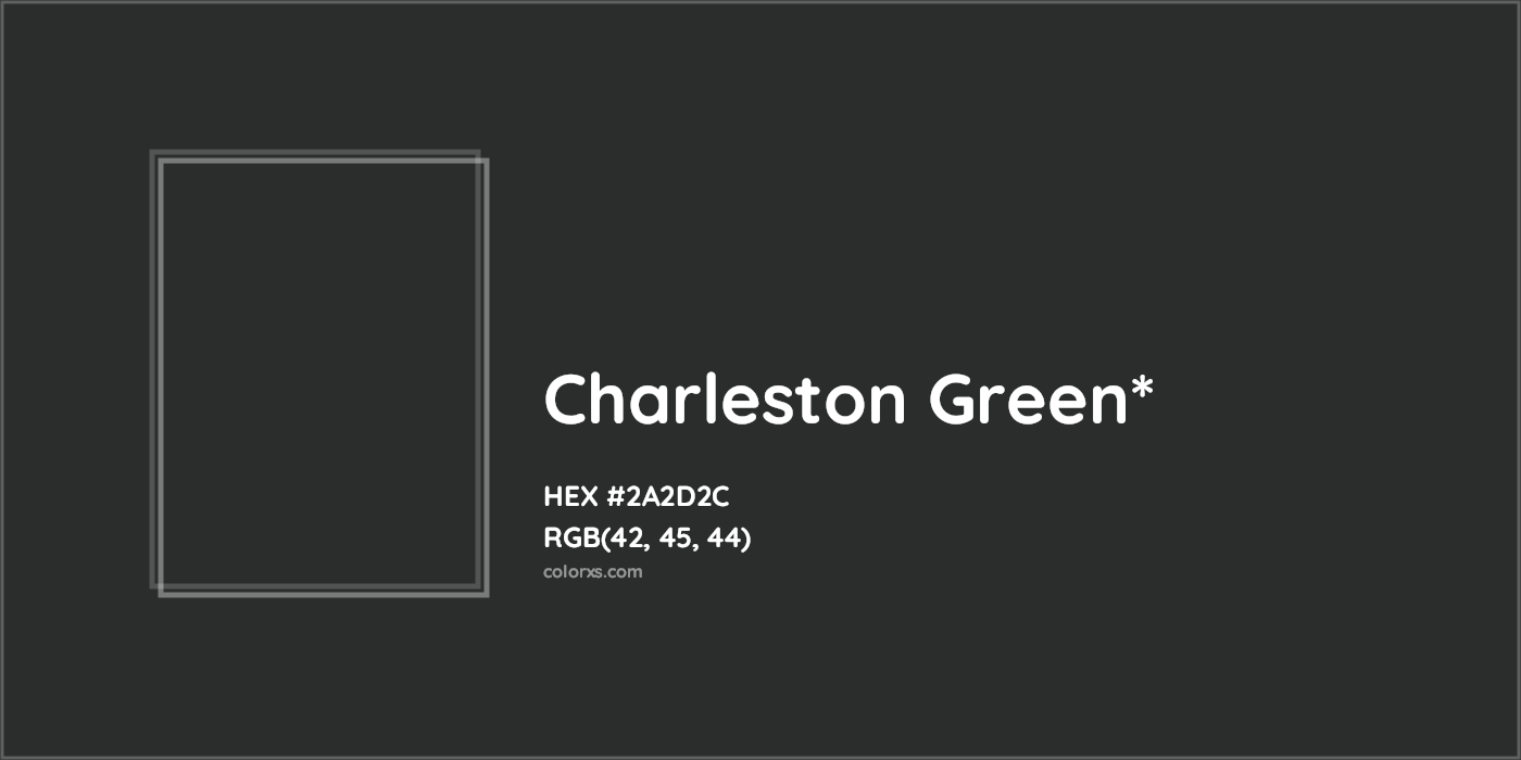 HEX #2A2D2C Color Name, Color Code, Palettes, Similar Paints, Images