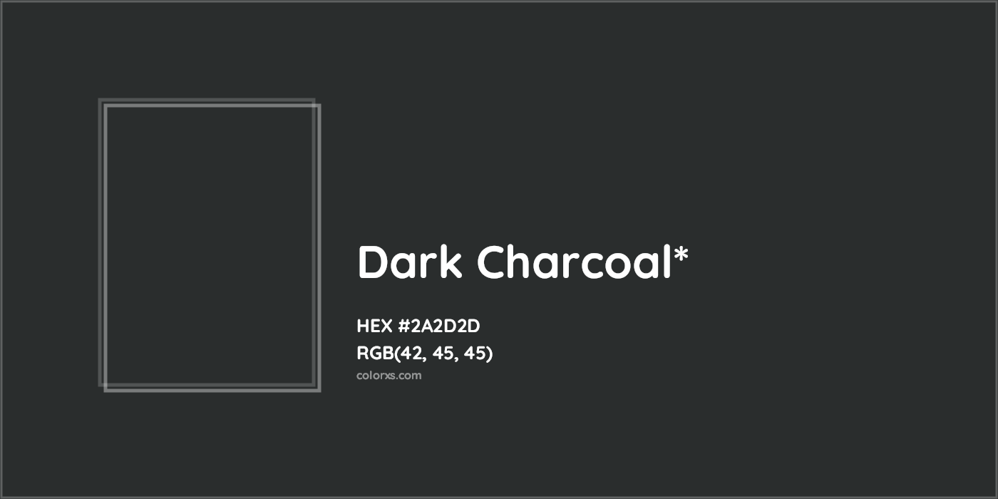 HEX #2A2D2D Color Name, Color Code, Palettes, Similar Paints, Images