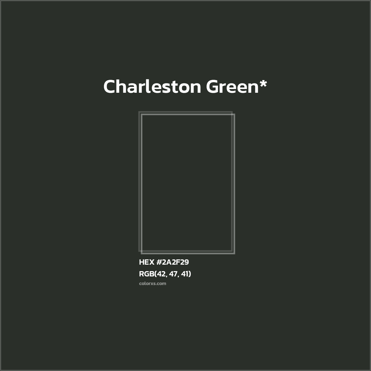 HEX #2A2F29 Color Name, Color Code, Palettes, Similar Paints, Images