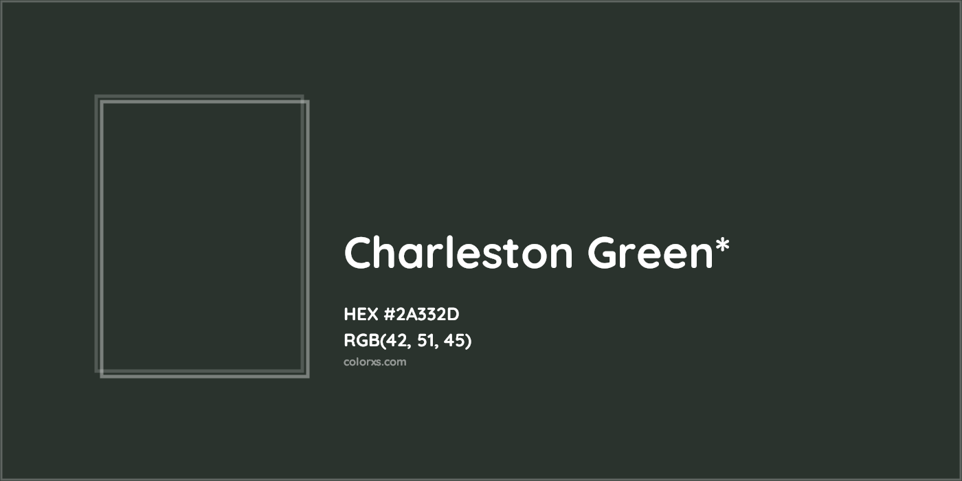 HEX #2A332D Color Name, Color Code, Palettes, Similar Paints, Images