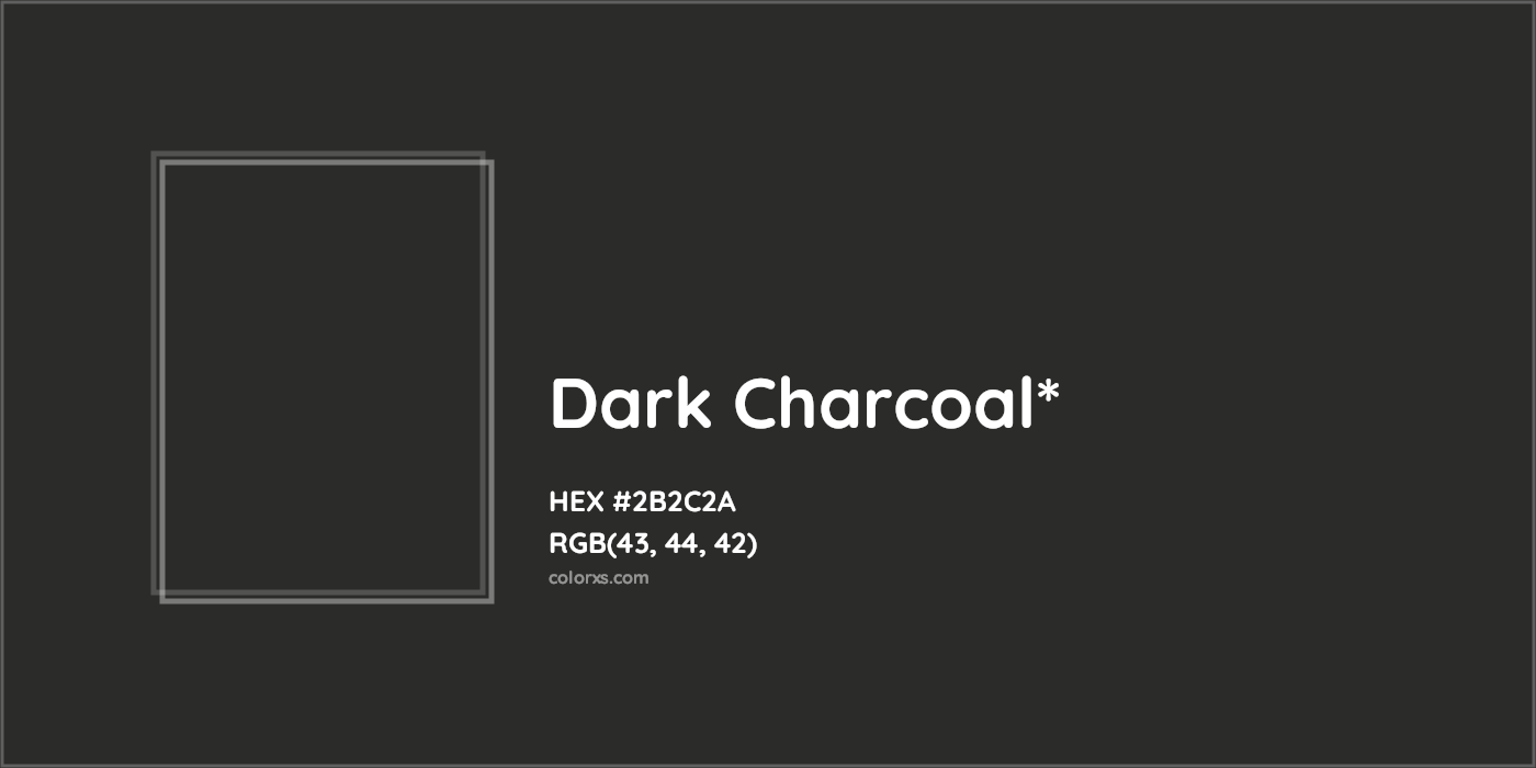 HEX #2B2C2A Color Name, Color Code, Palettes, Similar Paints, Images
