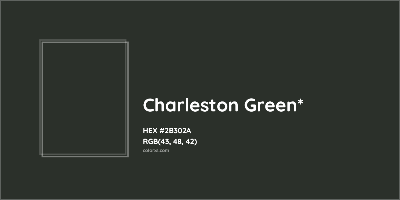 HEX #2B302A Color Name, Color Code, Palettes, Similar Paints, Images