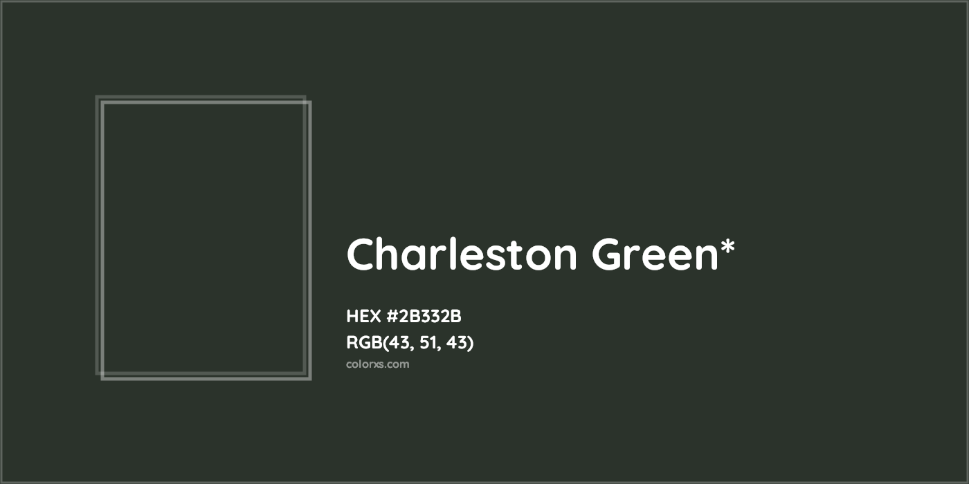 HEX #2B332B Color Name, Color Code, Palettes, Similar Paints, Images