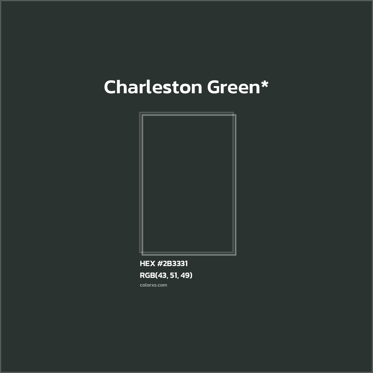 HEX #2B3331 Color Name, Color Code, Palettes, Similar Paints, Images