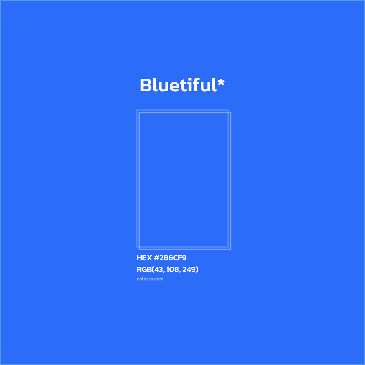 HEX #2B6CF9 Color Name, Color Code, Palettes, Similar Paints, Images