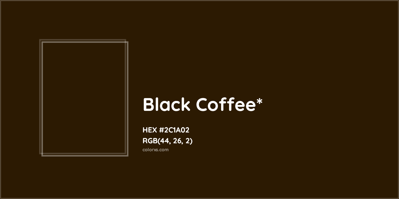 HEX #2C1A02 Color Name, Color Code, Palettes, Similar Paints, Images