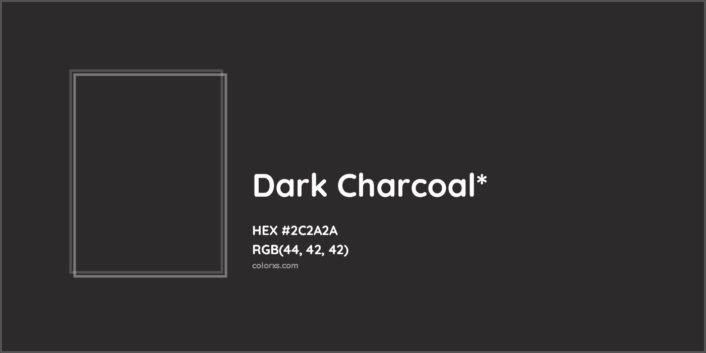 HEX #2C2A2A Color Name, Color Code, Palettes, Similar Paints, Images
