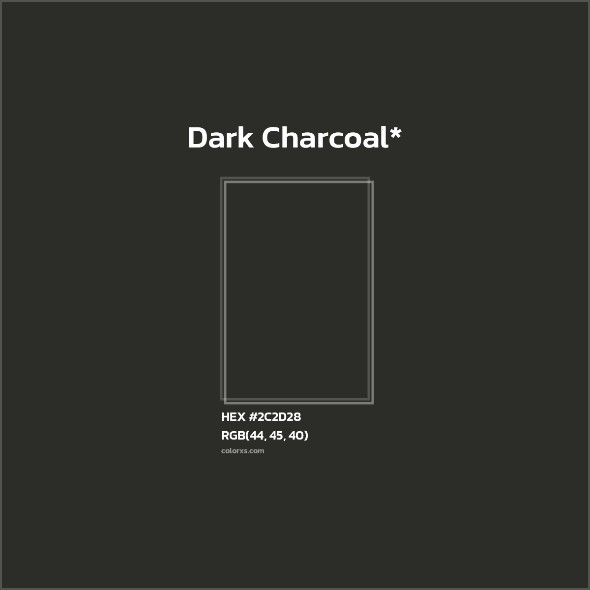 HEX #2C2D28 Color Name, Color Code, Palettes, Similar Paints, Images